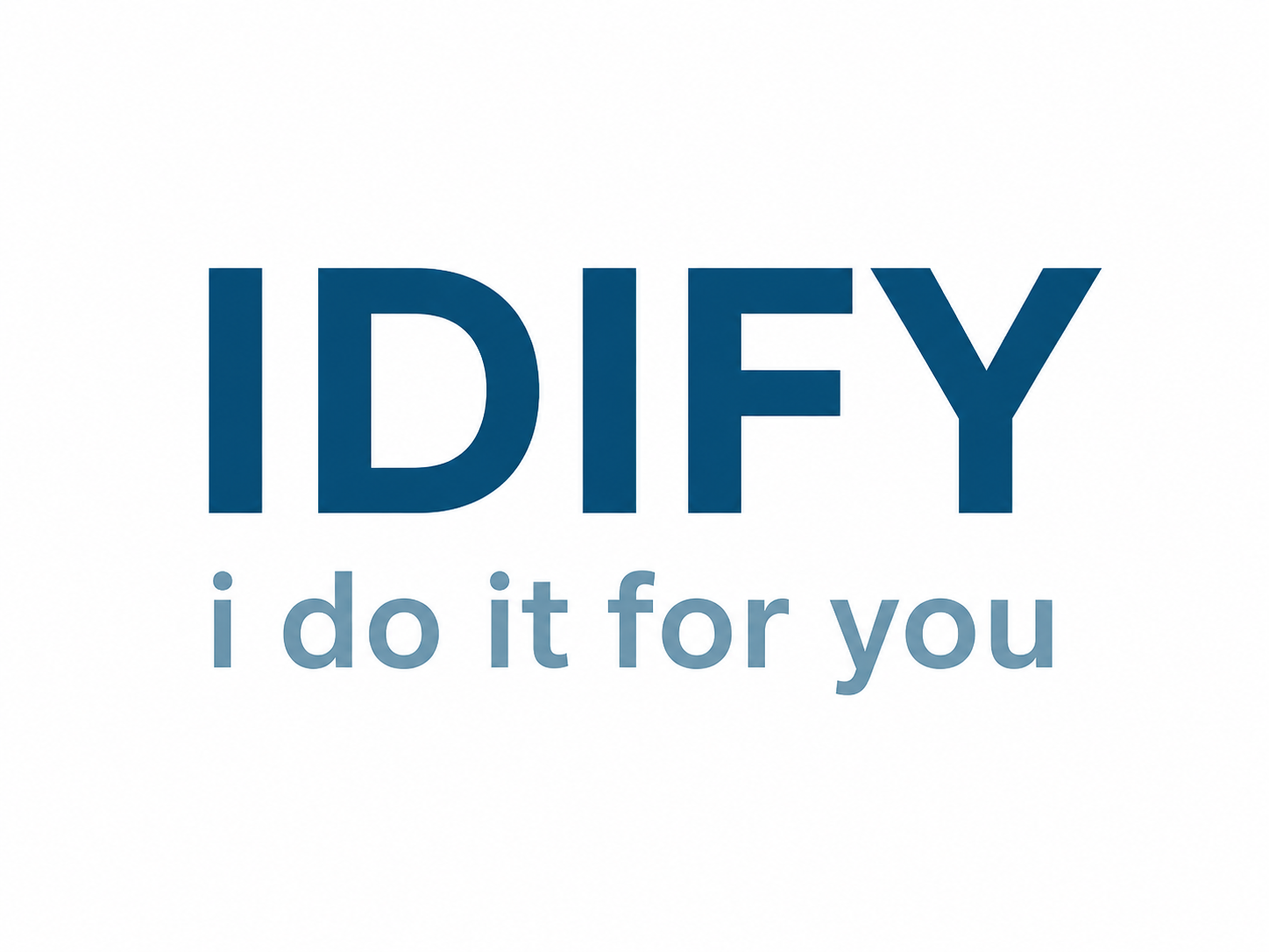 IDIFY | i do it for you